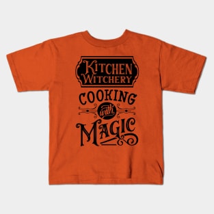 Kitchen witchery Kids T-Shirt